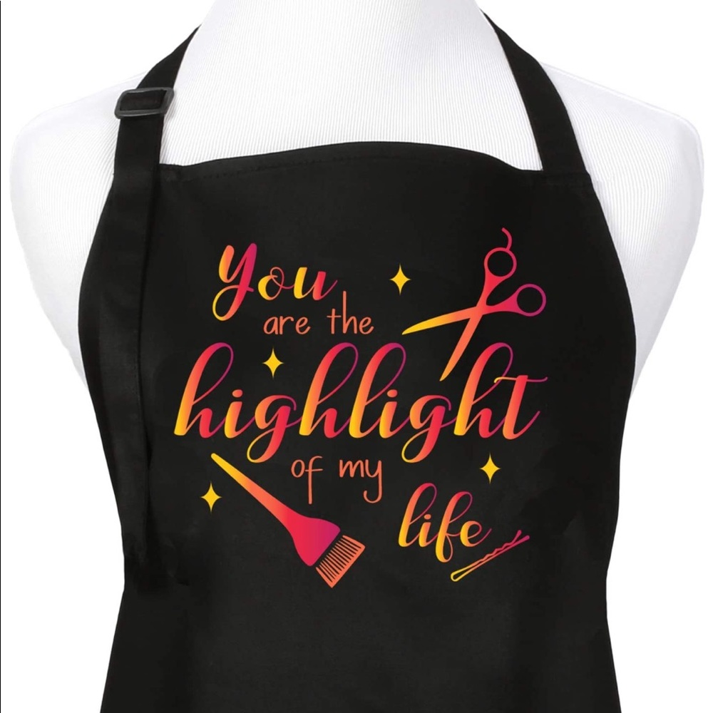 You are the Highlight of my Life Stylist Apron